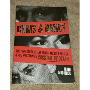 Chris & Nancy: The True Story of the Benoit Murder-Suicide book